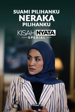 Suami Pilihanku, Neraka Pilihanku