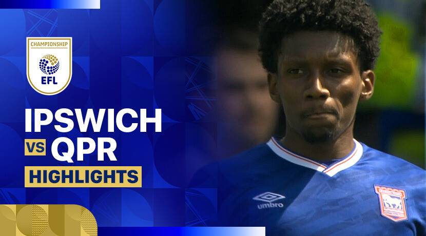 Ipswich Town FC vs Queens Park Rangers FC