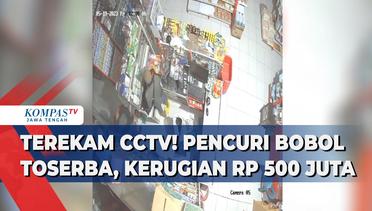 Terekam CCTV! Komplotan Pencuri Bobol Toserba di Klaten, Kerugian Rp 500 Juta