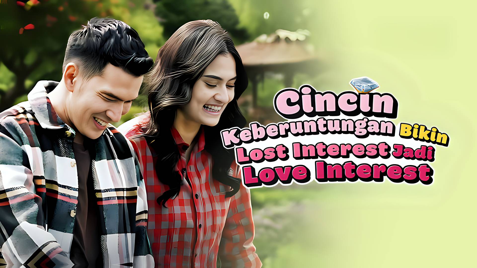 Cincin Keberuntungan Bikin Lost Interest Jadi Love Interest