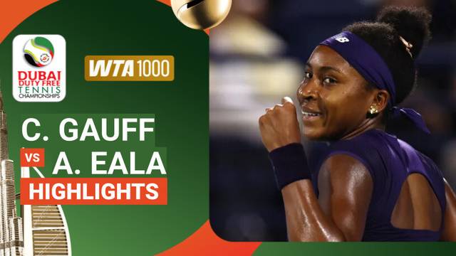 Coco Gauff (USA) vs Alexandra Eala (PHI) - Highlight | WTA 1000: Dubai Duty Free Tennis Championships 2026