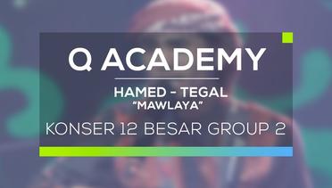 Hamed, Tegal - Mawlaya (Q Academy - 12 Besar Group 2)