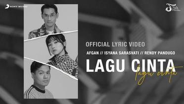 Afgan, Isyana Sarasvati, Rendy Pandugo - Lagu Cinta | Official Video Lirik