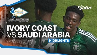 Ivory Coast vs Saudi Arabia - Highlights | Maurice Revello Tournament