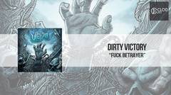 Dirty Victory - Fuck Betrayer - CLODLESS