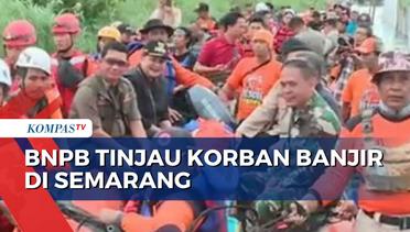 Kepala BNPB Tinjau Korban Banjir di Kota Semarang