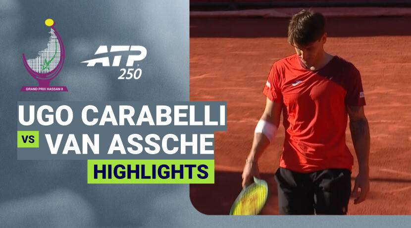 Camilo Ugo Carabelli vs Luca van Assche - Quarterfinals | ATP 250: Grand Prix Hassan II 2026