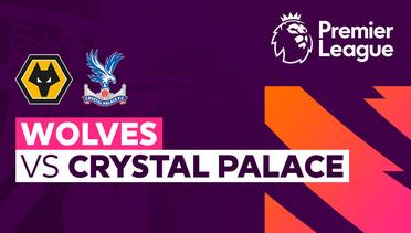 Wolves vs Crystal Palace - Premier League