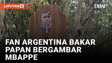 Waduh! Fan Timnas Argentina Bakar Papan Bergambar Kylian Mbappe