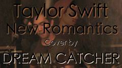 Taylor Swift - New Romantics (Punk Goes Pop) (Rock Cover) by Dream Catcher