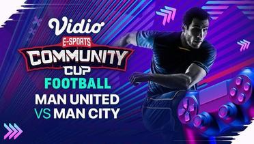 Vidio Community Cup Football | Man United vs Man City
