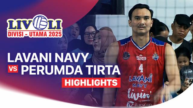 Putra:  Lavani Navy vs Perumda Tirta Bhagasasi Bekasi - Final Reguler 1 - Highlight | Livoli Divisi Utama 2025