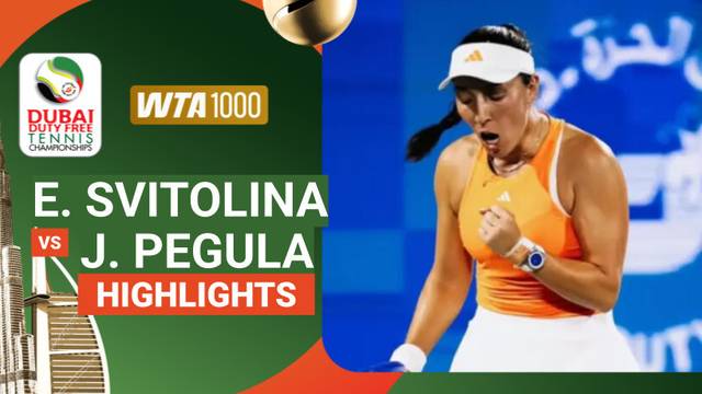 Final: Elina Svitolina vs Jessica Pegula - Highlight | WTA 1000: Dubai Duty Free Tennis Championships 2026