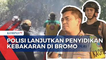 Meski Kebakaran di Gunung Bromo Sudah Padam, Polisi Tetap Lanjutkan Penyidikan