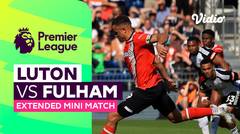 Luton vs Fulham - Extended Mini Match | Premier League 23/24