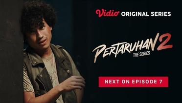 Pertaruhan The Series 2 - Vidio Original Series | Next On Episode 7