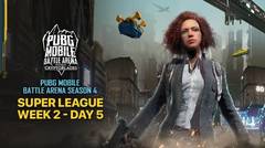 PUBG Mobile Battle Arena | Super League Week 2 Day 5