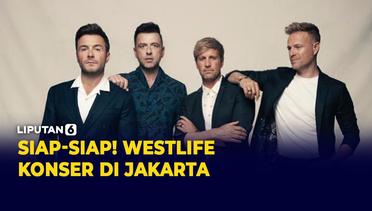 Siap-Siap! Tiket Konser Westlife di Jakarta Segera Dijual