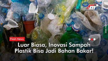Inovasi Sampah Plastik Jadi Bahan Bakar Dapat Apresiasi dari BUMN | Flash News