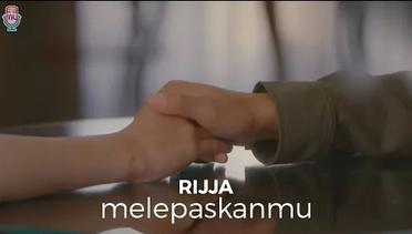 Rijja - Melepaskanmu ( Official Music Video )