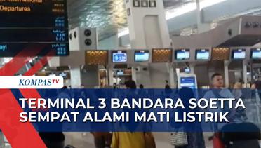 Sempat Alami Mati Listrik, Kondisi Terminal 3 Bandara Soekarno-Hatta Sudah Berjalan Normal