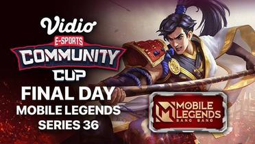 Mobile Legends Series 36 - FINAL DAY