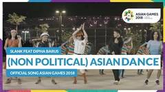 (NON POLITICAL) ASIAN DANCE - SLANK FEAT DIPHA BARUS - Official Song Asian Games 2018