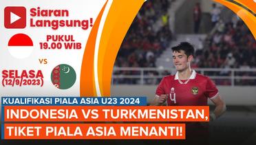 Jadwal Siaran Langsung Timnas U23 Indonesia Vs Turkmenistan, Asa Tiket Piala Asia