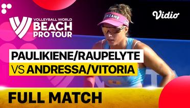 Full Match | Paulikiene/Raupelyte (LTU) vs Andressa/Vitoria (BRA) | Beach Pro Tour - Challenge Saquarema, Brazil 2023