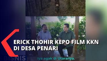 Penasaran Film KKN Desa Penari, Erick Thohir Ingin Datangi Langsung Lokasi di Banyuwangi!