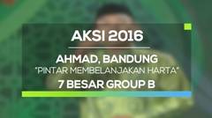 Pintar Membelanjakan Harta - Ahmad, Bandung (AKSI 2016, 7 Besar Group B)