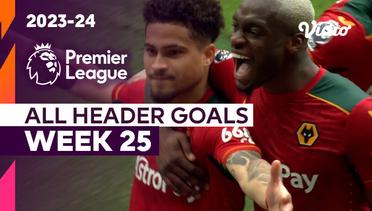 Kompilasi Gol Sundulan | Matchweek 25 | Premier League 2023/24