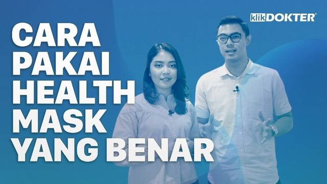 Cara Pakai Health Mask yang Benar