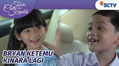 Akhirnya Bertemu! Bryan dan Kinara Melepas Kangen | Takdir Cinta Yang Kupilih Episode 542