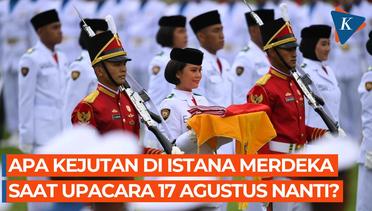 Menerka Kejutan di Upacara 17 Agustus di Istana Merdeka