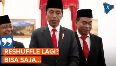 Jokowi Buka Peluang Lagi soal Reshuffle