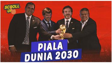 Piala Dunia 2030 Resmi Berlangsung di 3 Benua dan 6 Negara