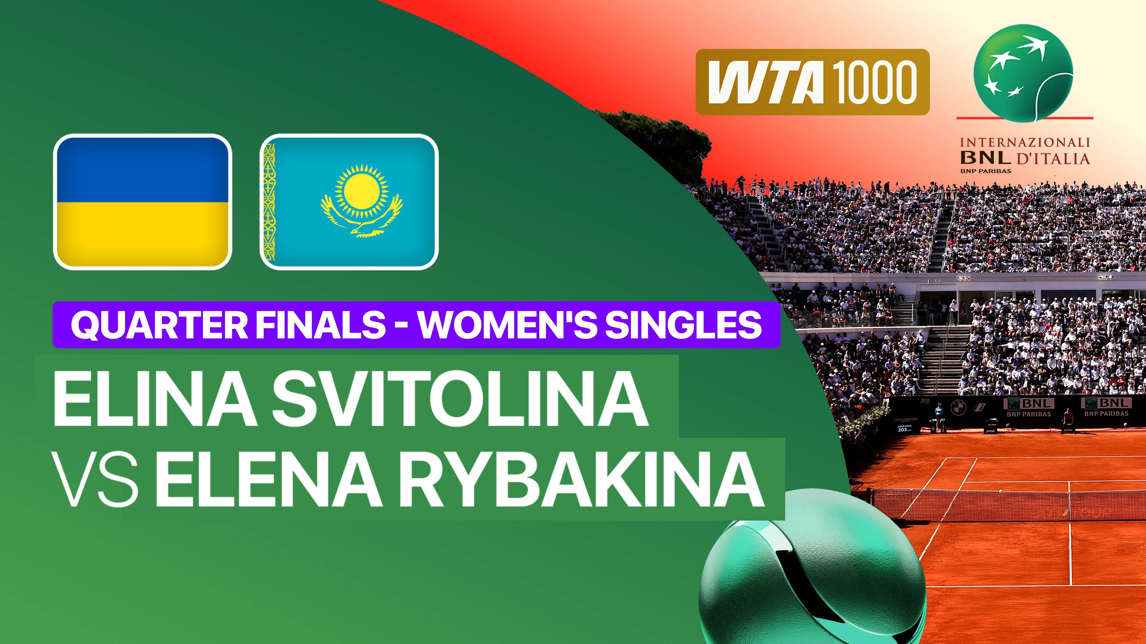 Elina Svitolina vs Elena Rybakina - Quarter Finals | WTA 1000: Internazionali BNL D'Italia 2026