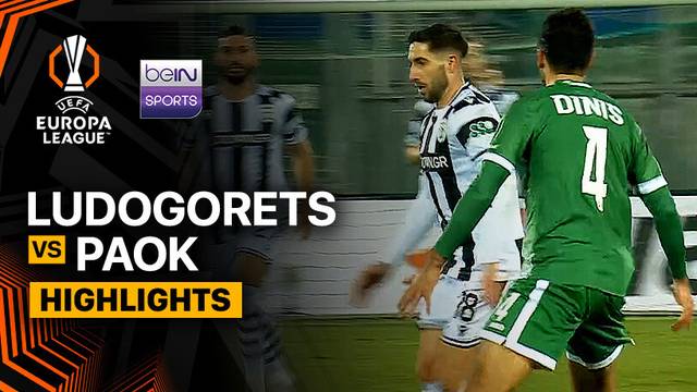 Ludogorets vs PAOK - Highlight | UEFA Europa League 2025/26