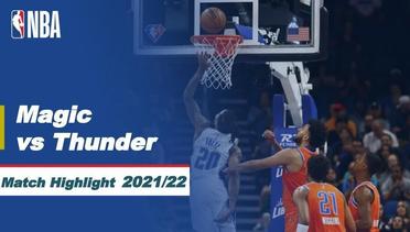 Match Highlight | Orlando Magic vs Oklahoma City Thunder | NBA Regular Season 2021/22