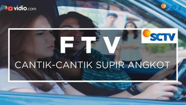 FTV SCTV - Cantik-Cantik Supir Angkot