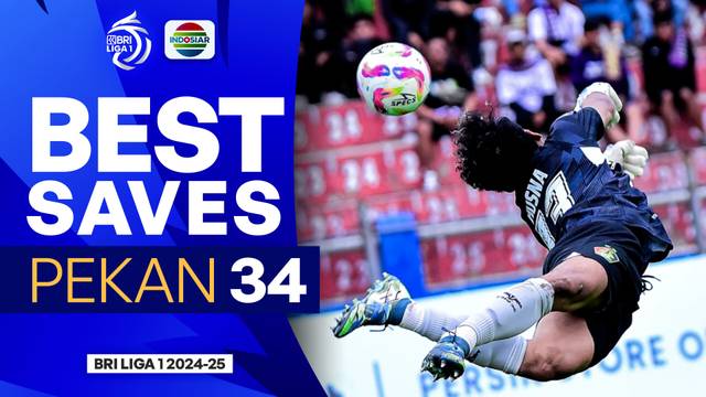 Best Saves BRI Liga 2024/2025 Pekan Terakhir
