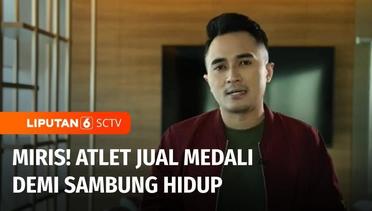 Mantan Kiper Timnas Indonesia Jual Atribut dan Medali Demi Sambung Hidup | Diskusi Liputan 6