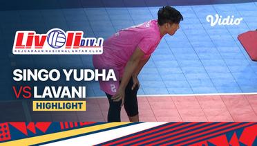 Highlights | Singo Yudha vs Lavani | Semifinal - Livoli Divisi 1 Putra 2022