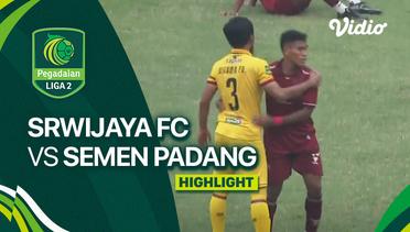 Sriwijaya FC vs Semen Padang - Highlights | Liga 2 2023/24