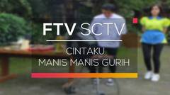 FTV SCTV - Cintaku Manis Manis Gurih