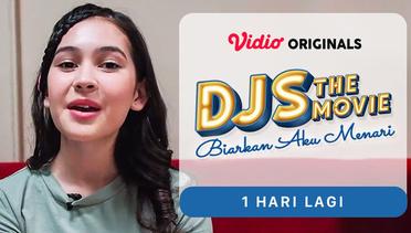 DJS The Movie: Biarkan Aku Menari - Vidio Originals | 1 Hari Lagi