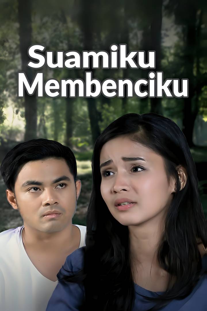 Suamiku Membenciku 2017