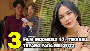 3 Rekomendasi Film Indonesia 17+ Terbaru yang Tayang pada Mei 2022