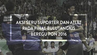 Aksi Seru Suporter dan Atlet pada Final Bulutangkis Beregu PON 2016